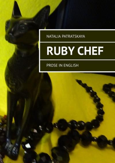 Книга Ruby Chef. Prose in English (Natalia Patratskaya)